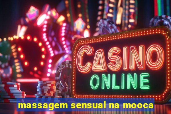 massagem sensual na mooca